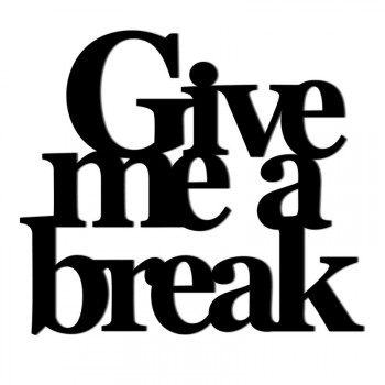 give_me_a_break_napis_na_sciane_dekosing